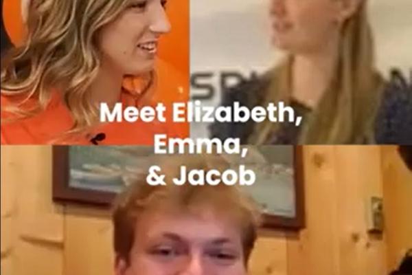 Video still of Emma, Elizabeth and Jacob, 2022 Scholarship Winners. Text reads, "Meet Elizabeth, Emma, and Jacob."