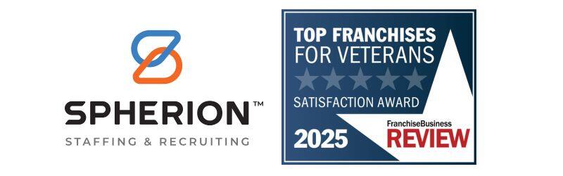 The Spherion Staffing and Recruiting logo next to a rectangular badge that reads Top Franchise for Veterans, Satisfaction Award, 2025, Franchise Business Review