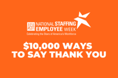 National Staffing Employee Week logo on orange background with text, $10,000 ways to say thank you